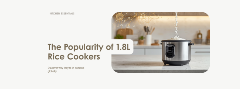 Why is the 1.8L Rice Cooker So Popular in Many Markets?
